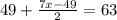 49+\frac{7x-49}{2}=63\\