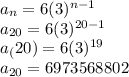 a_n=6(3)^{n-1}\\a_{20}=6(3)^{20-1}\\a_(20)=6(3)^{19}\\a_{20}=6973568802