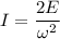 I=\dfrac{2E}{\omega^2}