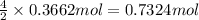 \frac{4}{2}\times 0.3662 mol=0.7324 mol
