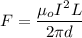 F=\dfrac{\mu_oI^2L}{2\pi d}