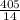 \frac{405}{14}