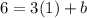 6=3(1)+b