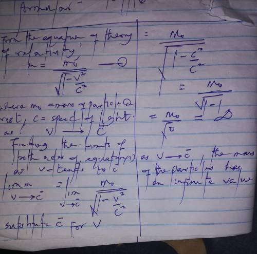 In the theory of relativity, the mass of a particle with velocity v ism = m01 − v2/c2,where m0 is th