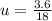 u = \frac{3.6}{18}