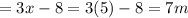 =3x-8=3(5)-8=7m