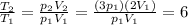 \frac{T_2}{T_1}=\frac{p_2 V_2}{p_1 V_1}=\frac{(3 p_1)(2 V_1)}{p_1 V_1}=6