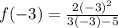 f( - 3) =  \frac{2 {( - 3)}^{2} }{3( - 3) - 5}