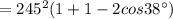 =245^2(1+1-2cos38^{\circ})