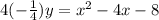 4(- \frac{1}{4})y= x^{2} -4x-8