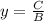 y=\frac{C}{B}