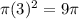 \pi (3)^2=9\pi