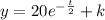 y = 20 {e}^{ -  \frac{t}{2} }  + k