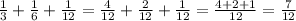 \frac{1}{3}+\frac{1}{6}+\frac{1}{12}=\frac{4}{12}+\frac{2}{12}+\frac{1}{12}=\frac{4+2+1}{12}=\frac{7}{12}