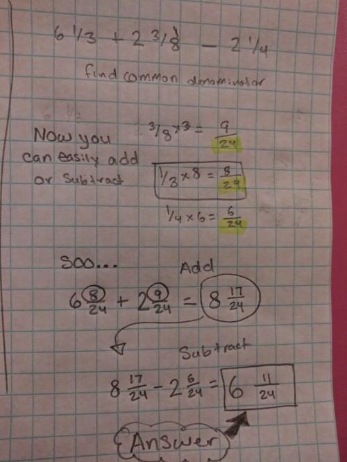 If you add 6 1/3 and 2 3/8 and then subtract your answer from 2 1/4 what would you do