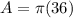 A=\pi (36)