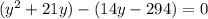 (y^2+21y)-(14y-294)=0