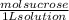 \frac{mol sucrose}{1 L solution}