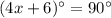 (4x+6)\°=90\°