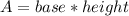 A=base*height