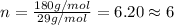 n=\frac{180g/mol}{29g/mol}=6.20\approx 6