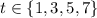 t\in\{1,3,5,7\}