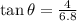 \tan \theta=\frac{4}{6.8}