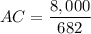 AC=\dfrac{8,000}{682}