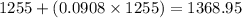 1255+(0.0908\times1255)=1368.95