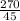 \frac{270}{45}