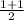 \frac{1+1}{2}