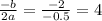 \frac{-b}{2a}= \frac{-2}{-0.5}=4