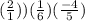 (\frac{2}{1}))(\frac{1}{6})(\frac{-4}{5})