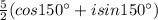 \frac{5}{2}(cos150^{\circ}+isin150^{\circ})