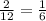 \frac{2}{12}=\frac{1}{6}