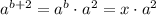 a^{b+2}=a^{b}\cdot a^{2}=x\cdot a^{2}