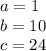 a=1\\b=10\\c=24