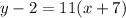 y-2=11(x+7)