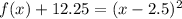f(x)+12.25=(x-2.5)^{2}