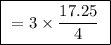 \boxed{ \ = 3 \times \frac{17.25}{4} \ }