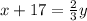 x+17=\frac{2}{3}y