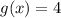 g(x)=4