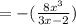 =-(\frac{8x^{3}}{3x-2})