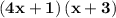 \bold{\left(4x+1\right)\left(x+3\right)}