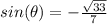 sin(\theta)=-\frac{\sqrt{33}}{7}