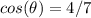 cos(\theta)=4/7