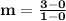 \mathbf{m = \frac{3 - 0}{1 - 0}}