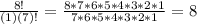 \frac{8!}{(1)(7)!} = \frac{8*7*6*5*4*3*2*1}{7*6*5*4*3*2*1}=8