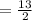 = \frac{13}{2}