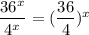 \dfrac{36^x}{4^x}=(\dfrac{36}{4})^x